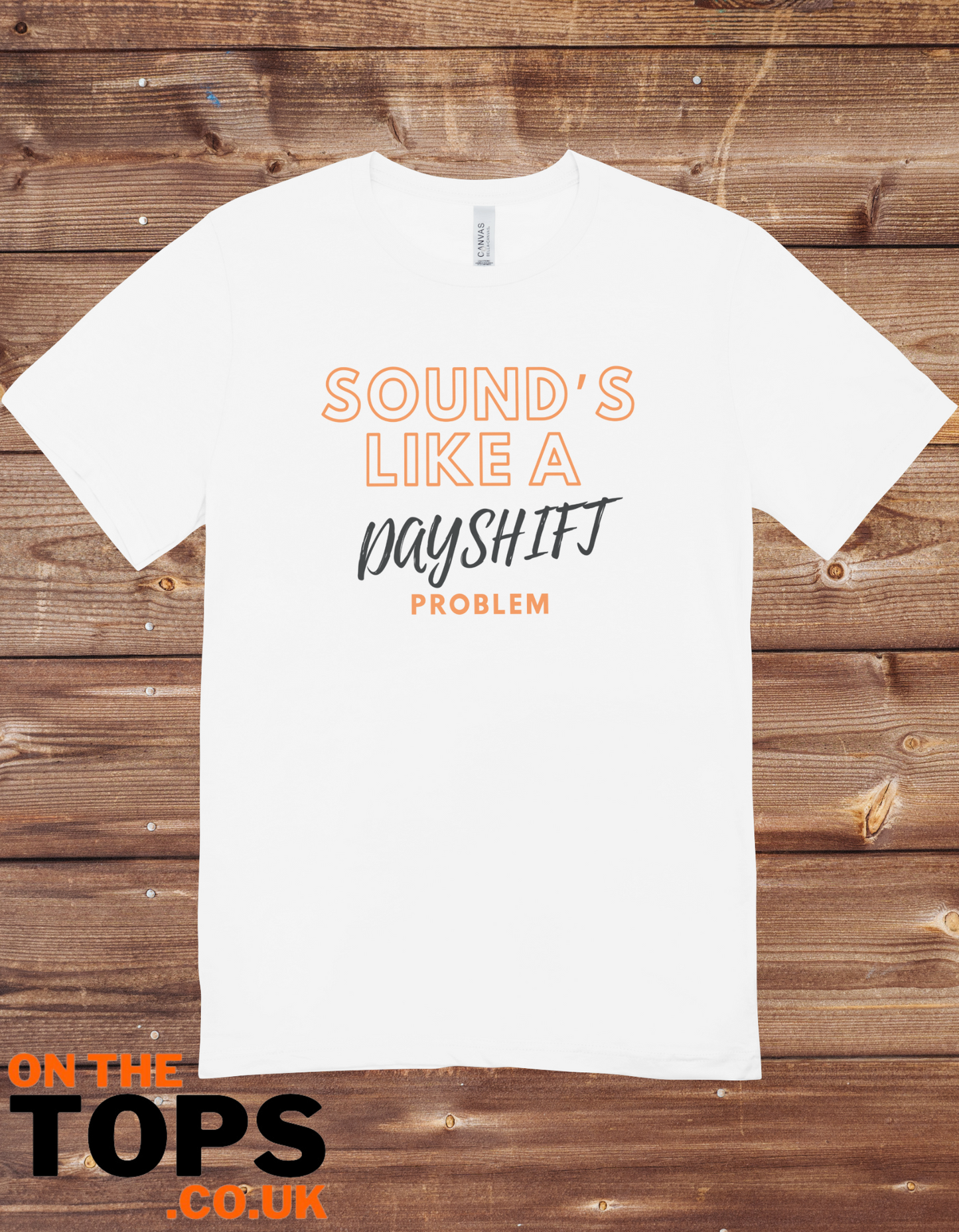 Dayshift problem t-shirt