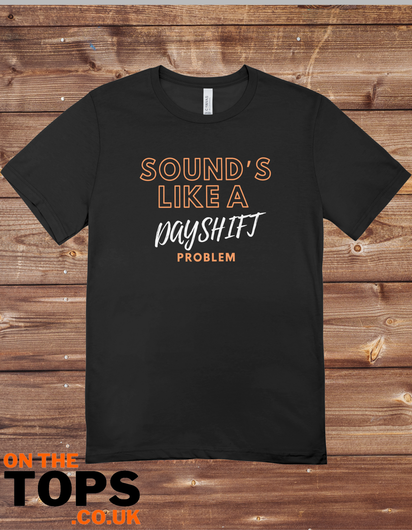 Dayshift problem t-shirt