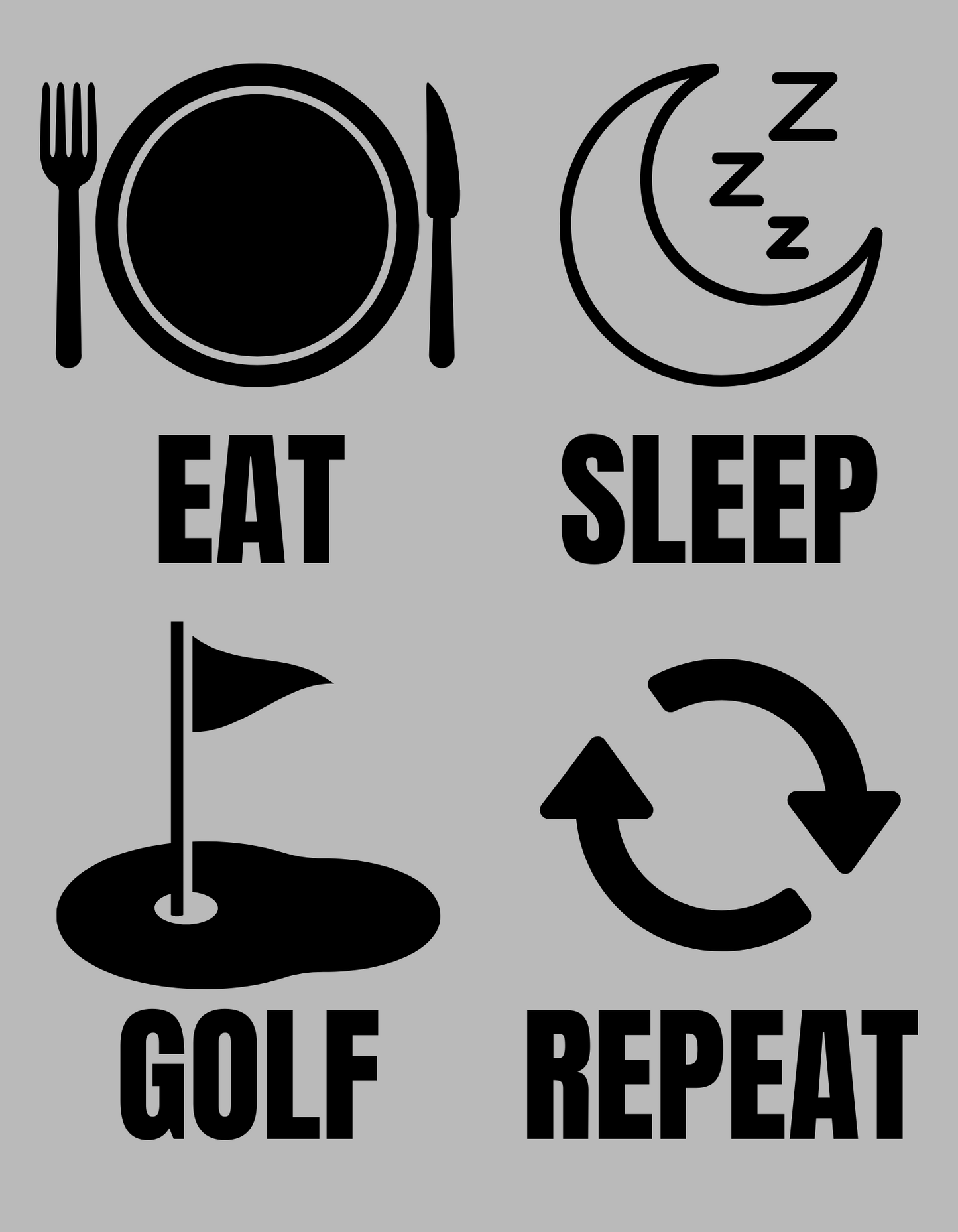 Eat, sleep, golf, repeat