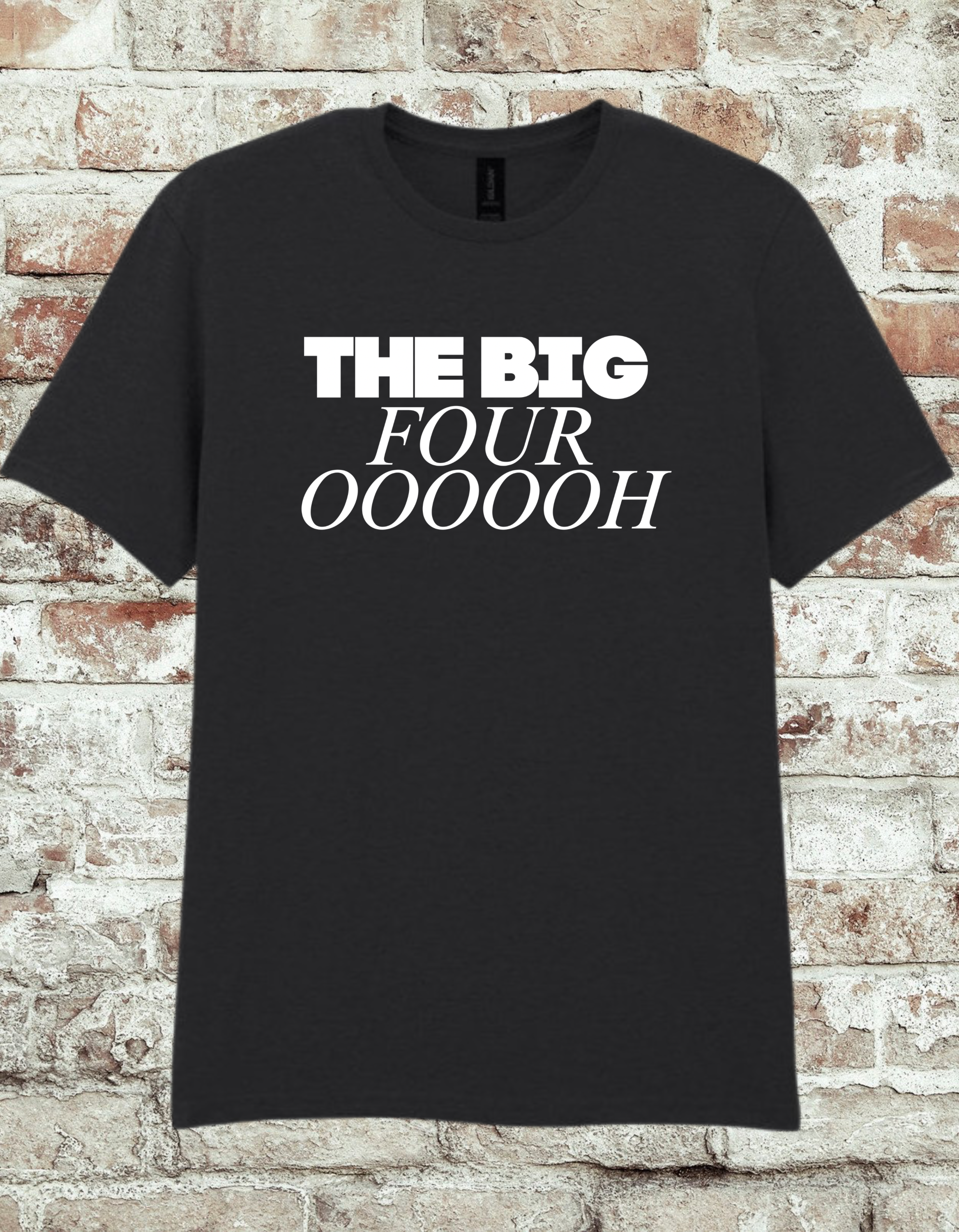 The Big Four OOOOH Shirt – Funny 40th Birthday T-Shirt