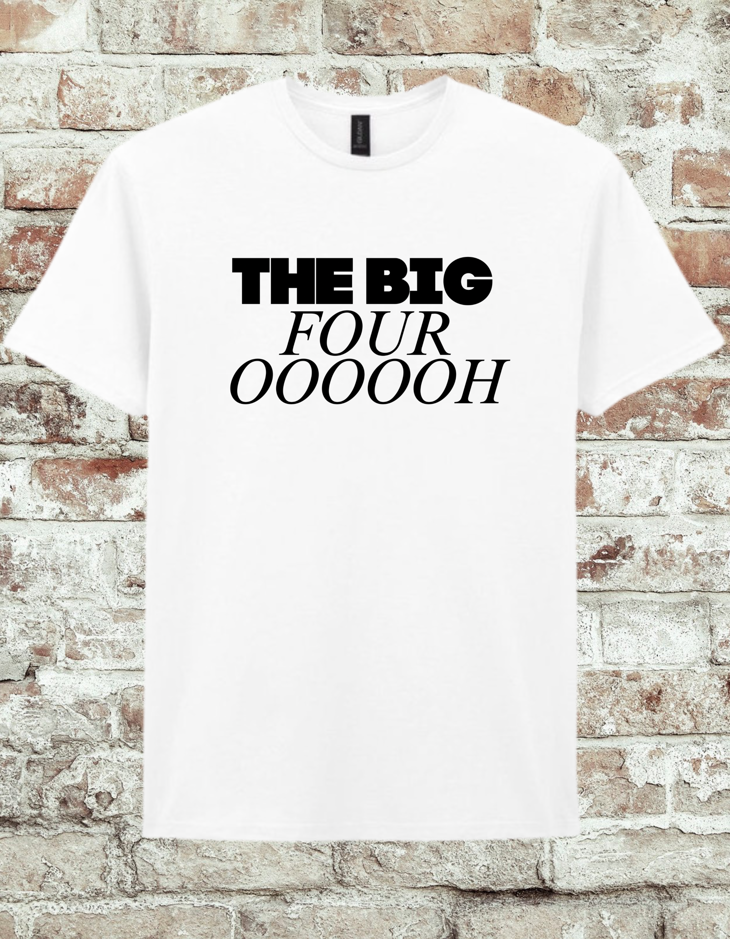 The Big Four OOOOH Shirt – Funny 40th Birthday T-Shirt