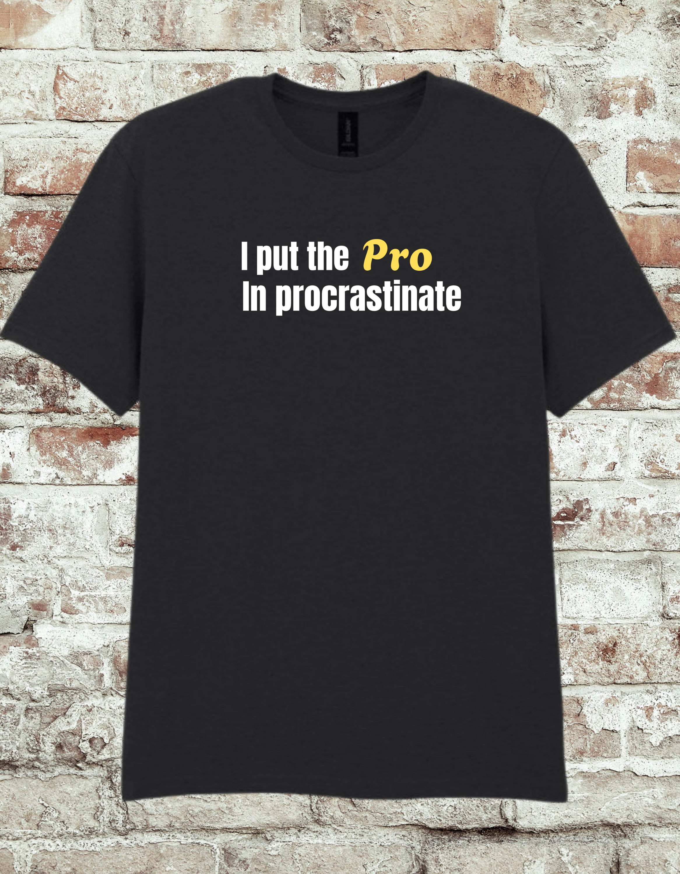 Funny Procrastination T-Shirt – “I Put the Pro in Procrastinate” Graphic Tee