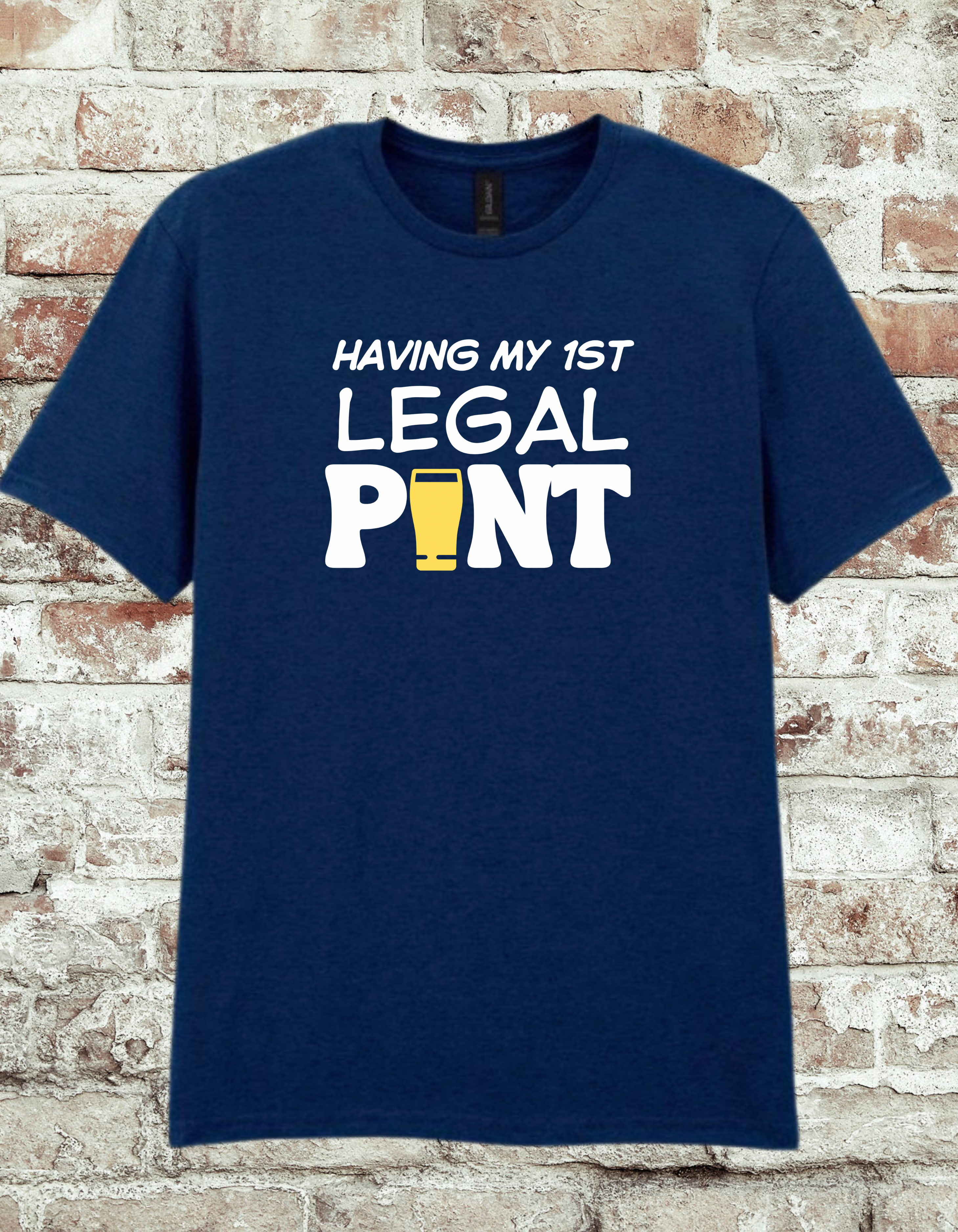 Having My 1st Legal Pint T-Shirt – Funny 18th Birthday Beer Shirt