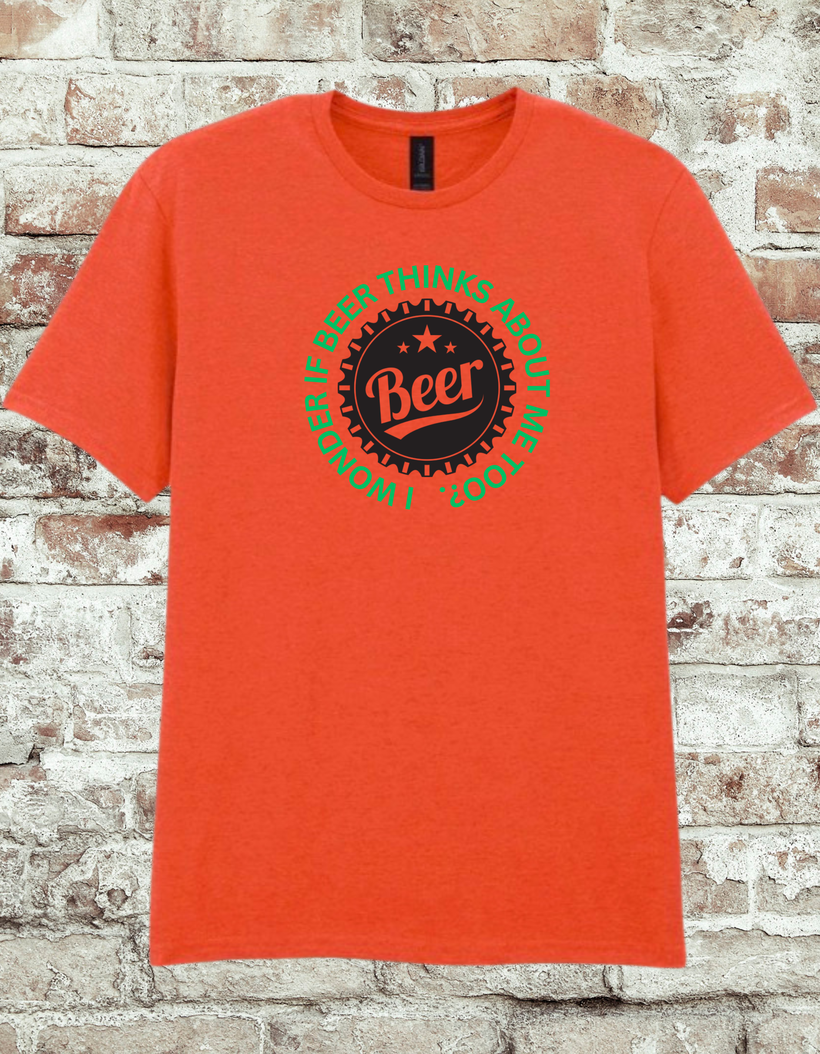 I Wonder If Beer Thinks About Me Too Shirt – Funny Drinking Quote Tee