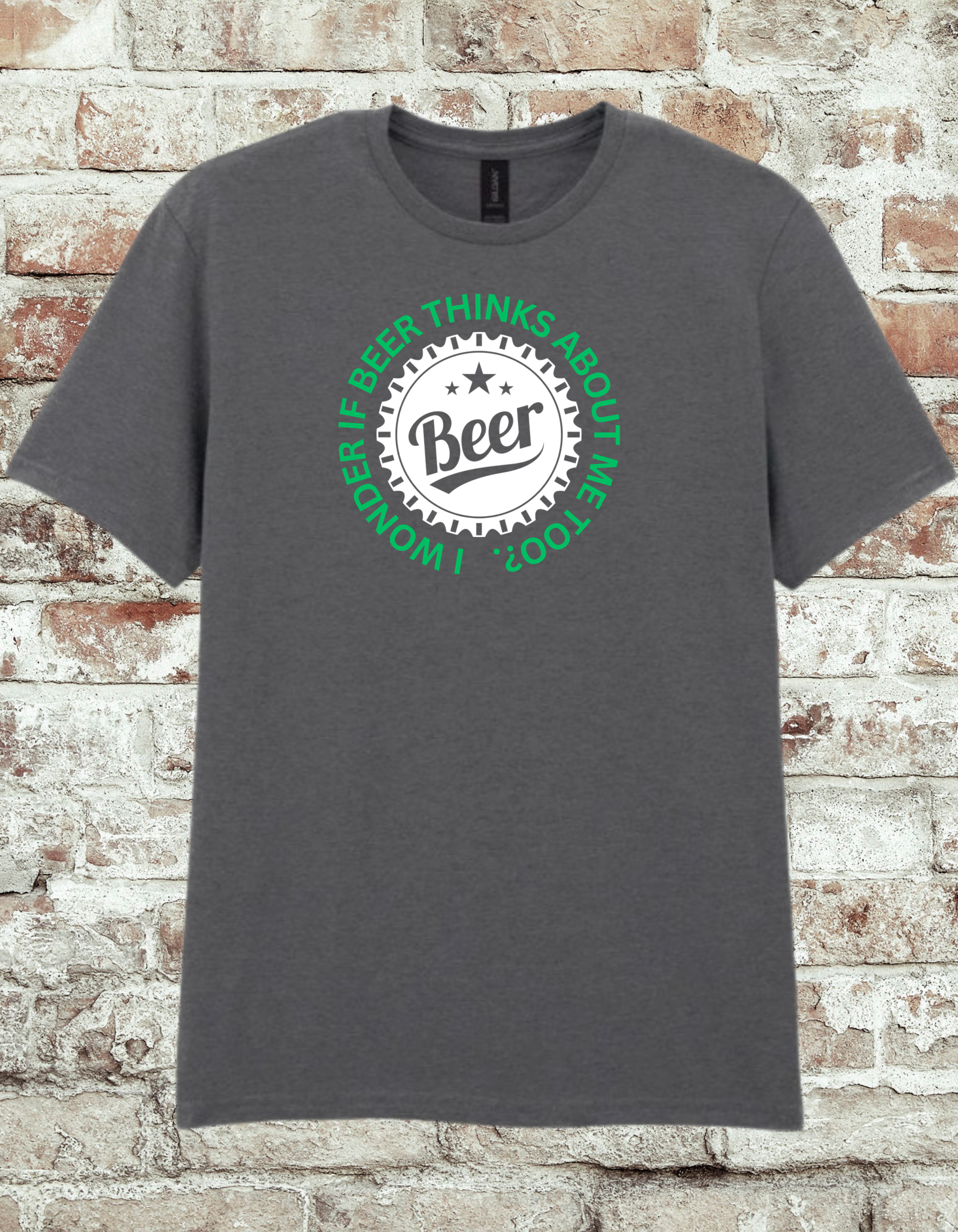 I Wonder If Beer Thinks About Me Too Shirt – Funny Drinking Quote Tee