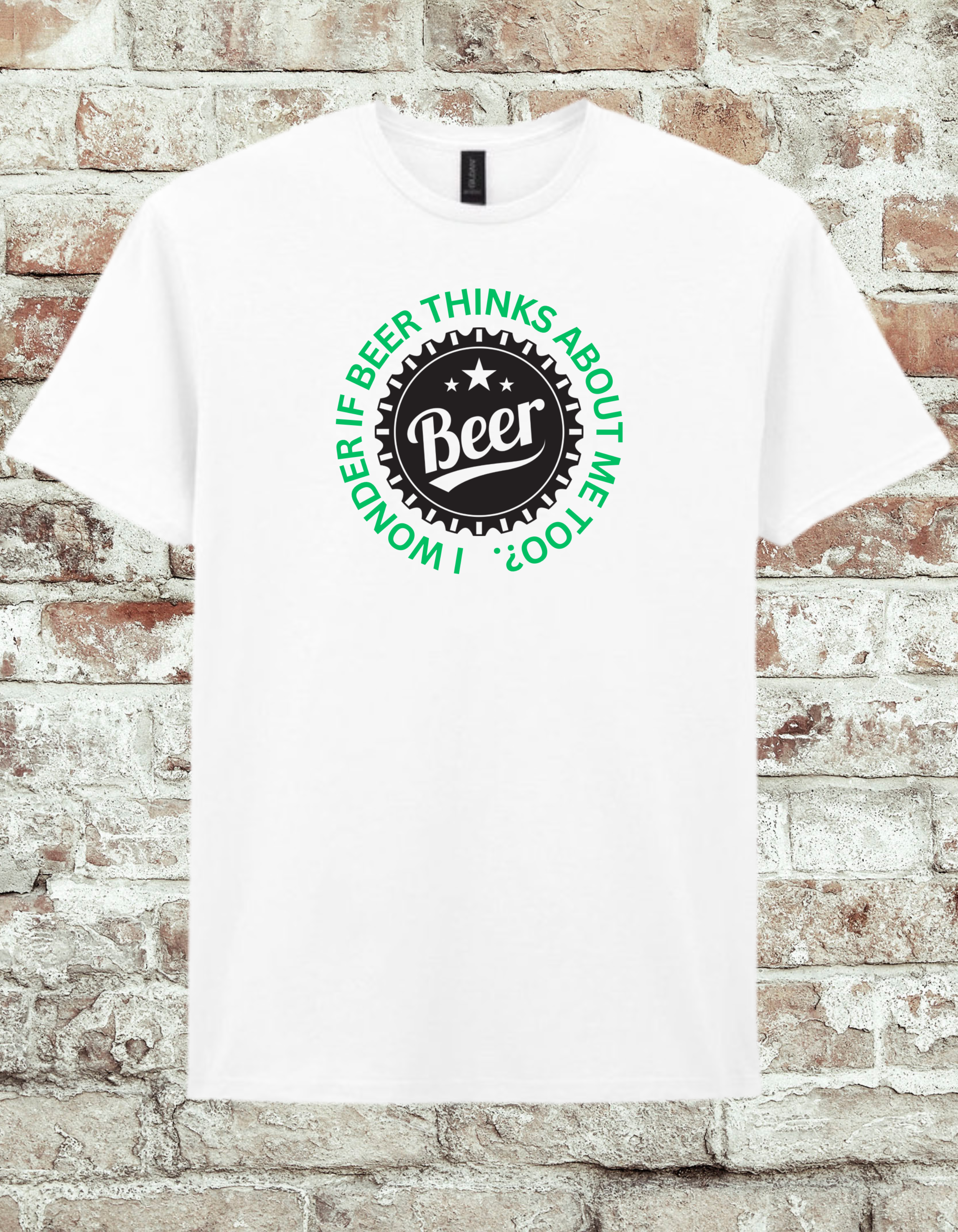I Wonder If Beer Thinks About Me Too Shirt – Funny Drinking Quote Tee