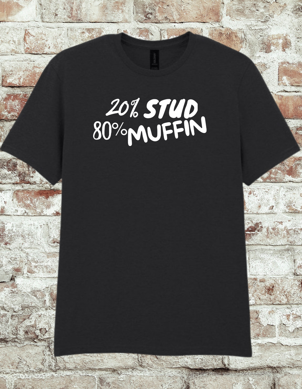20% Stud 80% Muffin T-Shirt – Funny Cute Graphic Tee