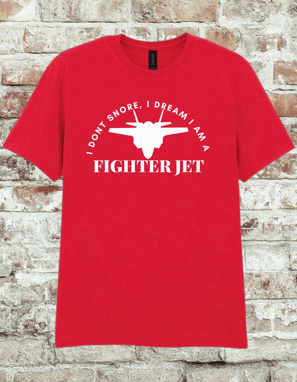 Funny Fighter Jet T-Shirt – “I Don’t Snore, I Dream I Am a Fighter Jet” Tee