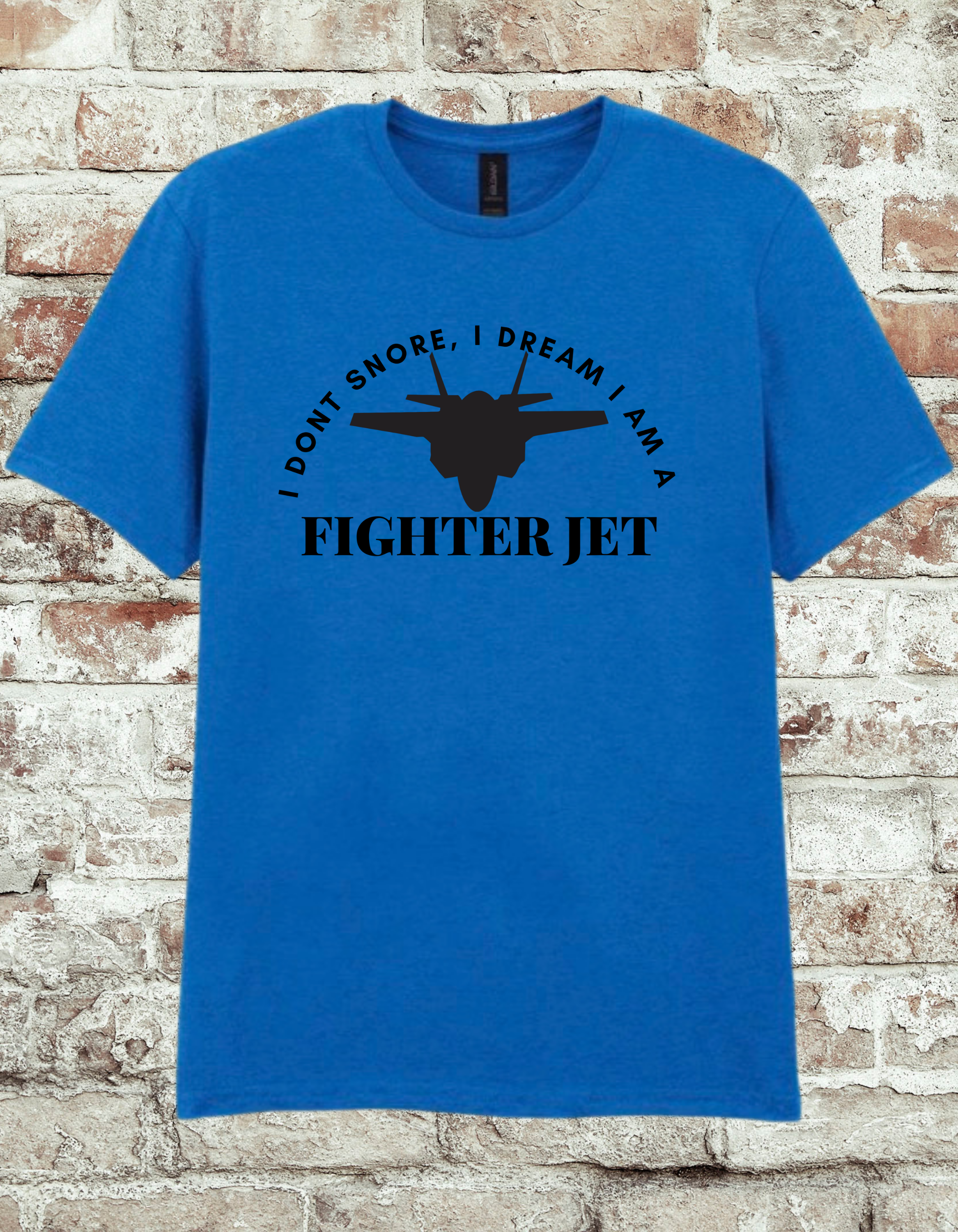 Funny Fighter Jet T-Shirt – “I Don’t Snore, I Dream I Am a Fighter Jet” Tee