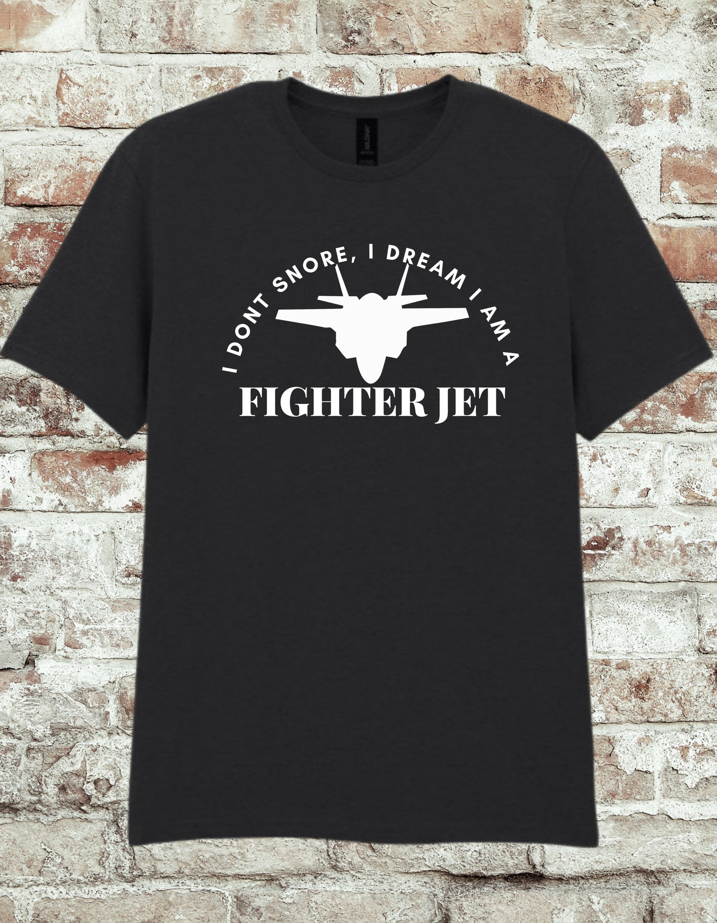 Funny Fighter Jet T-Shirt – “I Don’t Snore, I Dream I Am a Fighter Jet” Tee