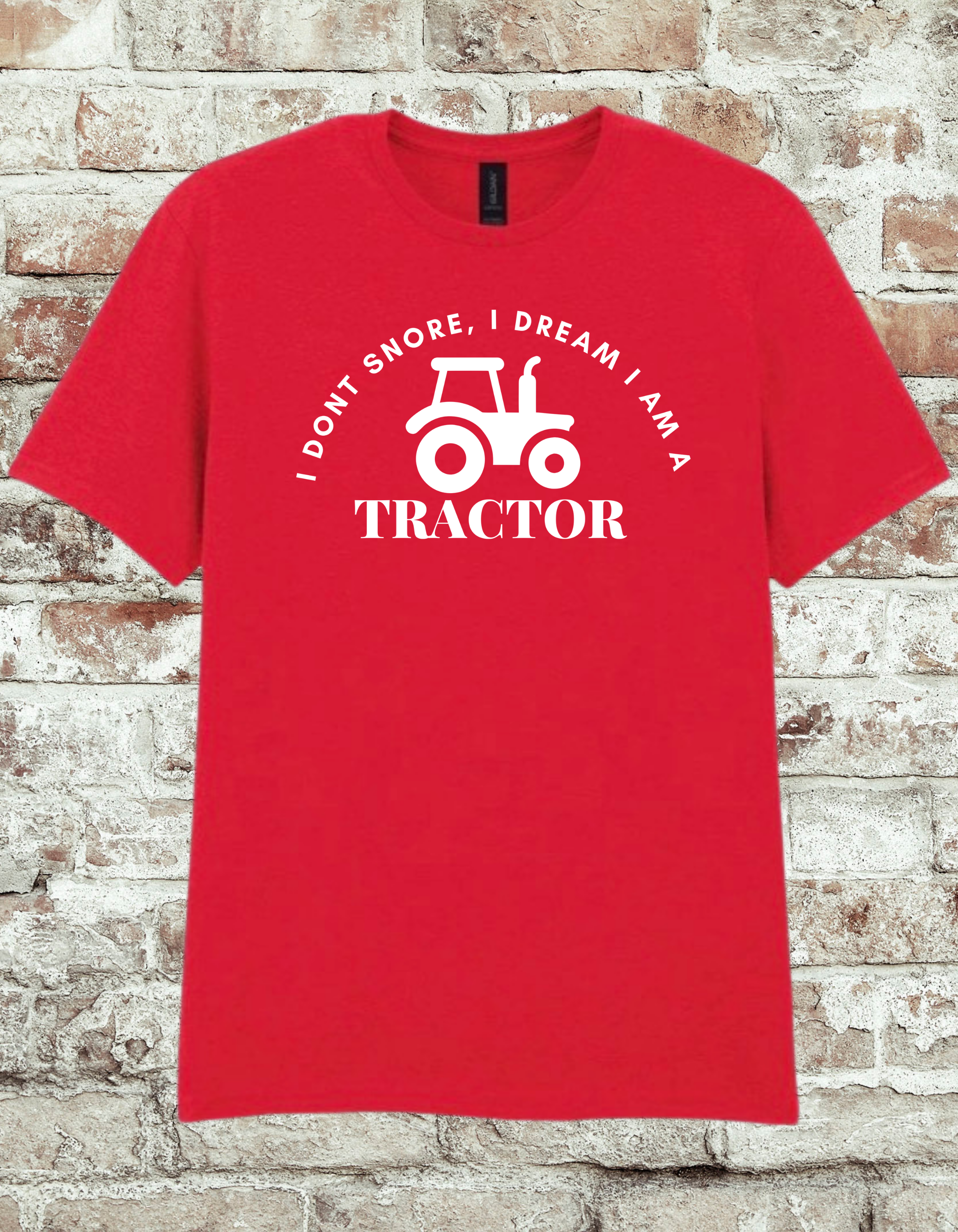 Funny Tractor T-Shirt – “I Don’t Snore, I Dream I Am a Tractor”
