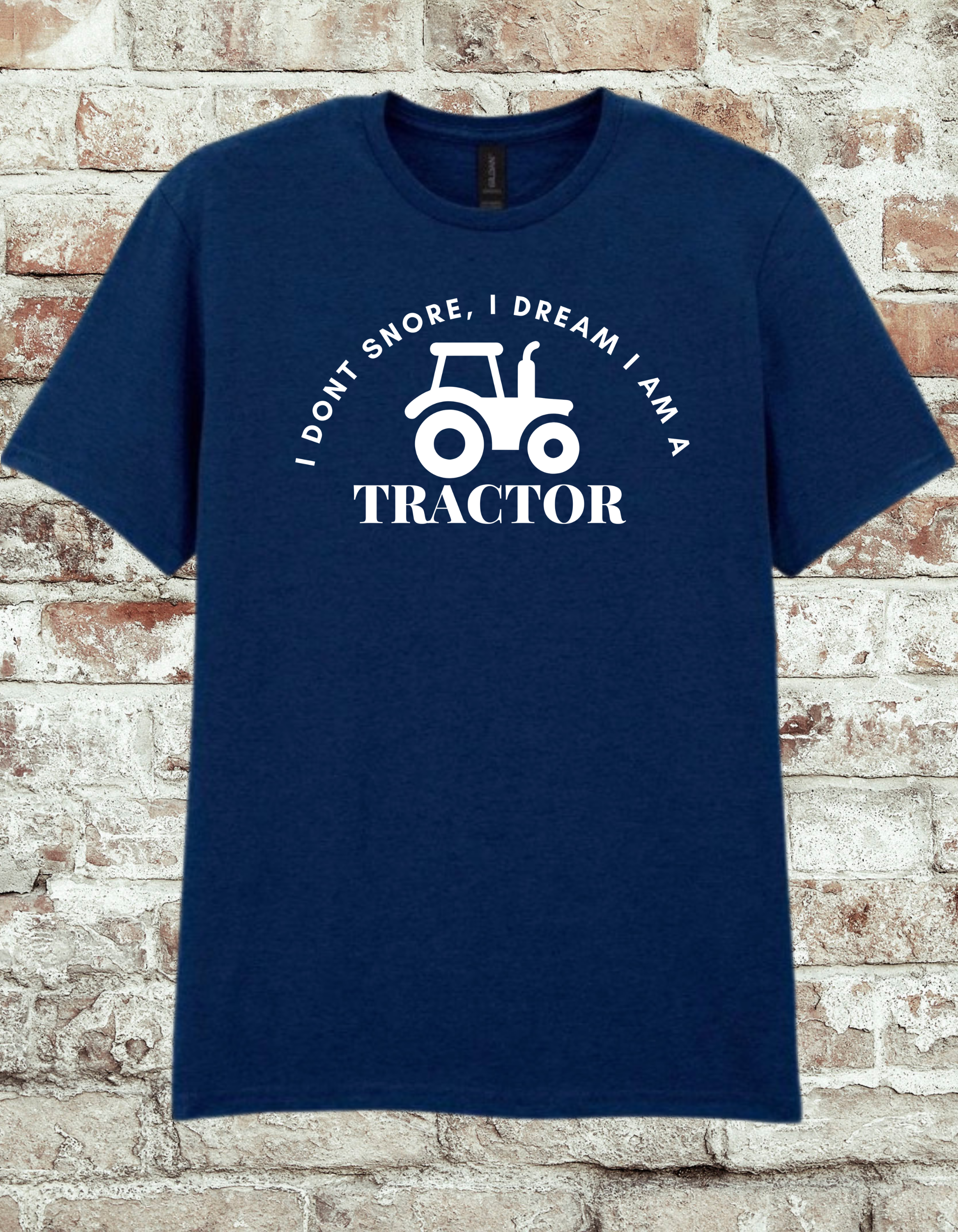 Funny Tractor T-Shirt – “I Don’t Snore, I Dream I Am a Tractor”