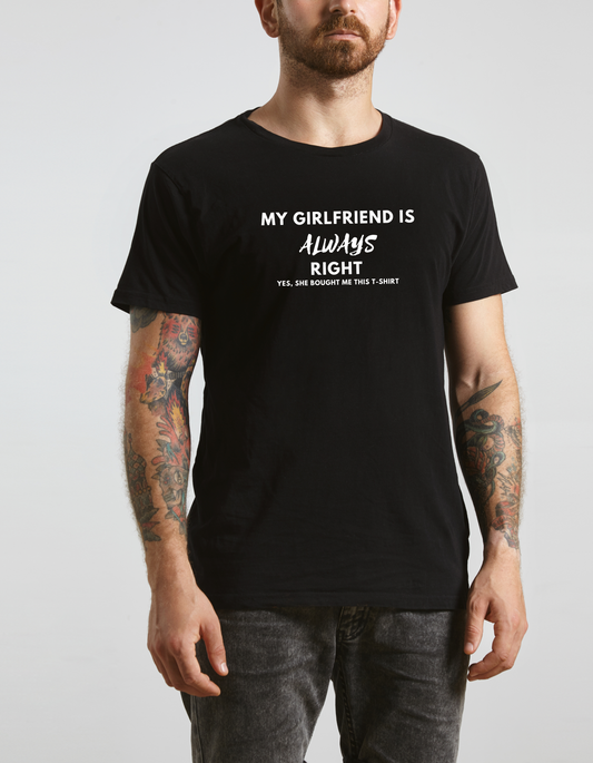 Girlfriend is always right t-shirt