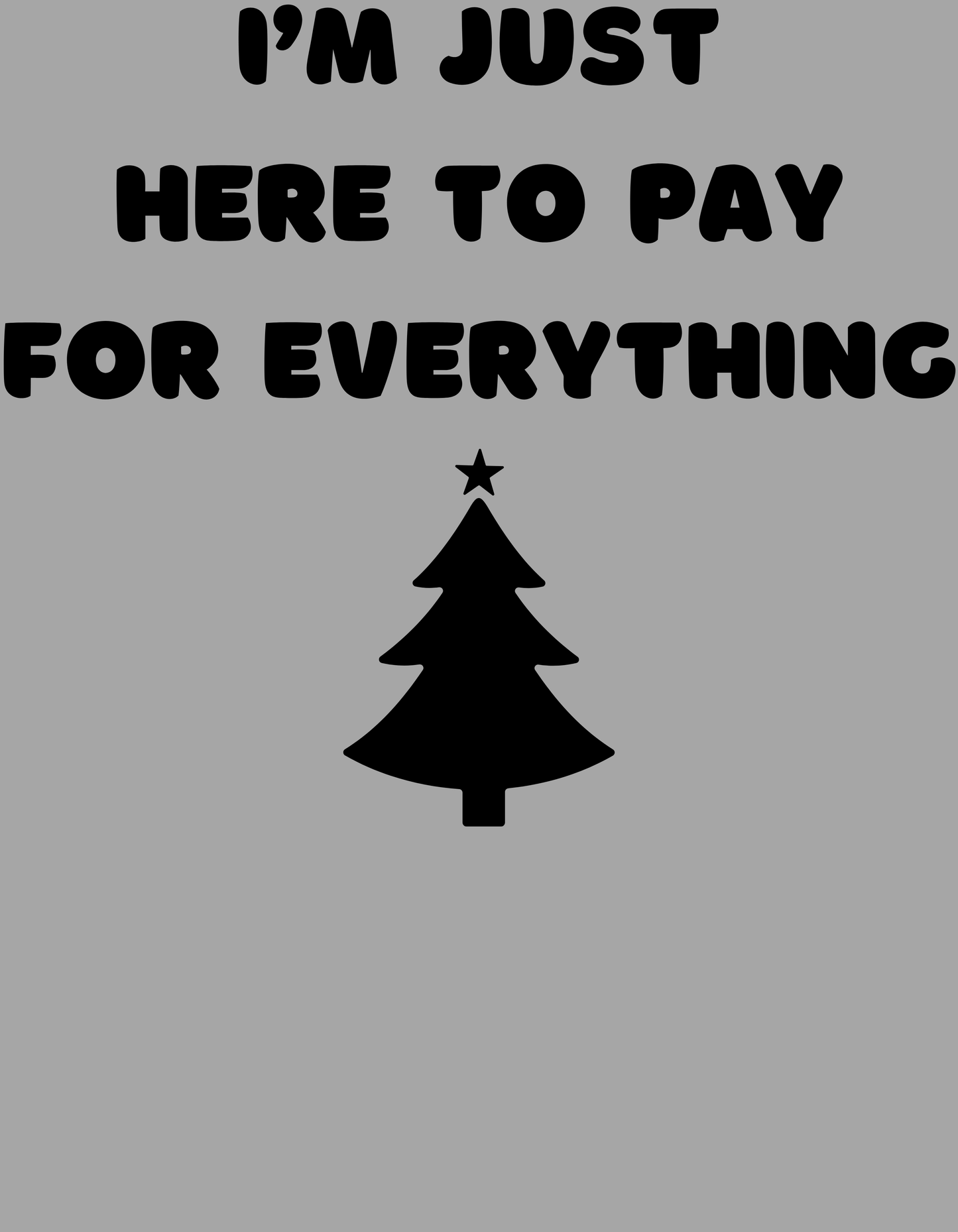 Only here to pay T-shirt